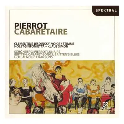 CD Arnold Schönberg: Pierrot - Cabarettaire