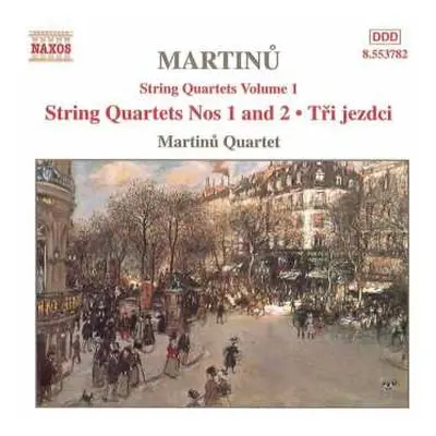 CD Bohuslav Martinů: String Quartets Nos. 1 And 2 • Tři Jezdci