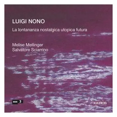 CD Salvatore Sciarrino: La Lontananza Nostalgica Utopica Futura