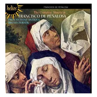 CD Francisco de Peñalosa: The Complete Motets Of Francisco De Peñalosa