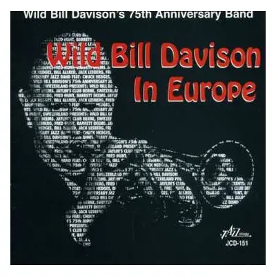 CD Wild Bill Davison's 75th Anniversary Jazz Band: Jaylin's Club Berne, Switzerland Presents: Wi