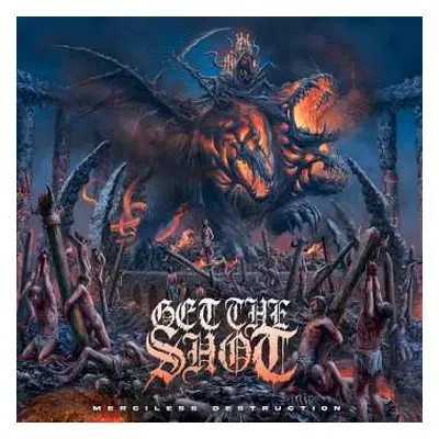 CD Get The Shot: Merciless Destruction