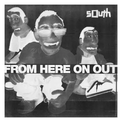 2LP South: From Here On Out LTD