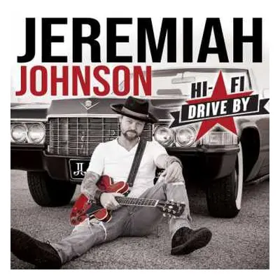 CD Jeremiah Johnson: Hi-Fi Drive By