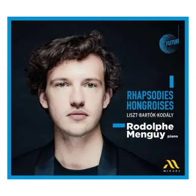 CD Béla Bartók: Rodolphe Menguy - Rhapsodies Hongroises