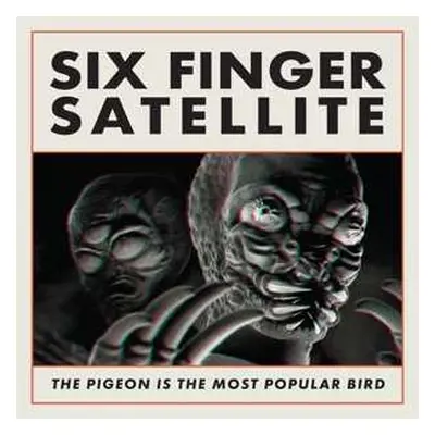 CD Six Finger Satellite: The Pigeon Is The Most Popular Bird