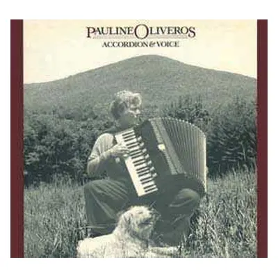 LP Pauline Oliveros: Accordion & Voice