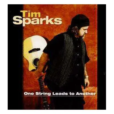 CD Tim Sparks: One String Leads To Another