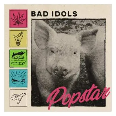 LP Bad Idols: Popstar CLR | LTD