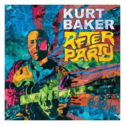 CD Kurt Baker: After Party