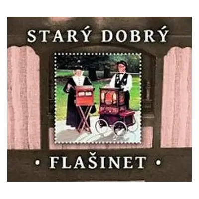 CD Šťastných Miroslav A Milada: Starý dobrý flašinet