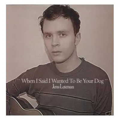 LP Jens Lekman: When I Said I Wanted To Be Your Dog