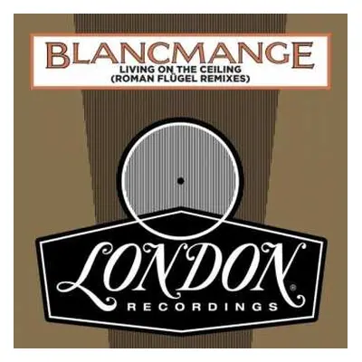 LP Blancmange: Living On The Ceiling (Roman Flügel Remixes)