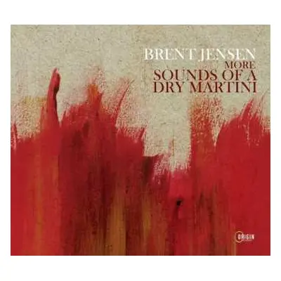 CD Brent Jensen: More Sounds Of A Dry Martini