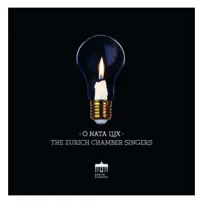 CD Zurich Chamber Singers: O Nata Lux