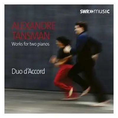 CD Alexandre Tansman: Works For Two Pianos