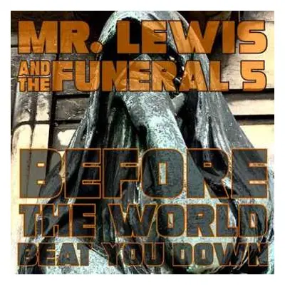 LP Mr. Lewis And The Funeral 5: Before The World Beat You Down