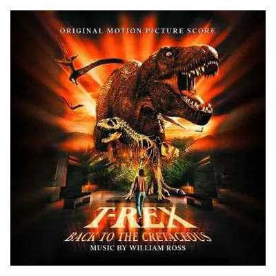 CD William Ross: T-Rex Back to the Cretaceous LTD