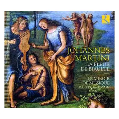 CD Johannes Martini: La Fleur de Biaulté