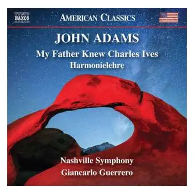 CD John Adams: My Father Knew Charles Ives • Harmonielehre