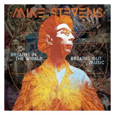 CD Mike Stevens: Breathe In The World Breathe Out Music