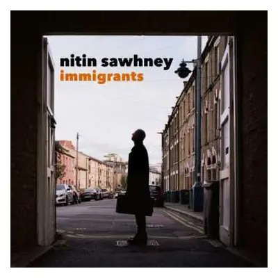 CD Nitin Sawhney: Immigrants