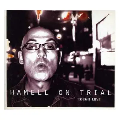 CD Hamell On Trial: Tough Love