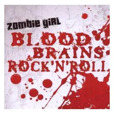 CD Zombie Girl: Blood, Brains & Rock'N'Roll