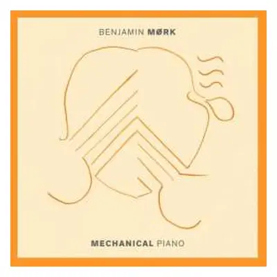 CD Benjamin Mørk: Mechanical Piano