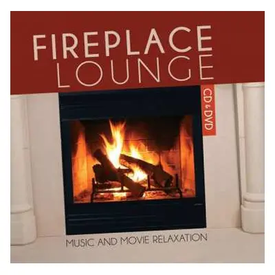 2CD Fireplace Lounge: Music And Movie Relaxation