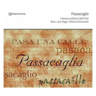 CD Johann Sebastian Bach: Passacaglia Bwv 582