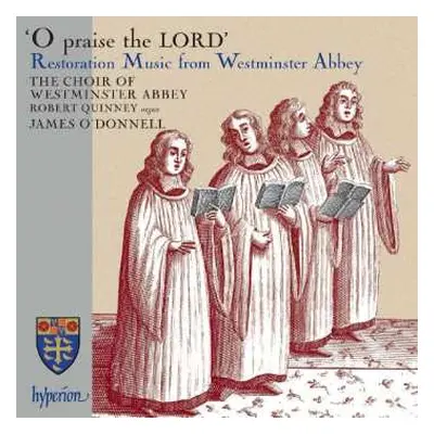 CD John Blow: Westminster Abbey Choir - O Praise The Lord