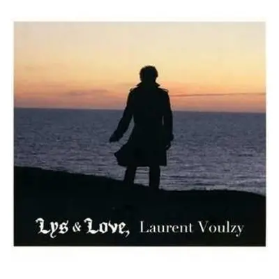 CD Laurent Voulzy: Lys & Love