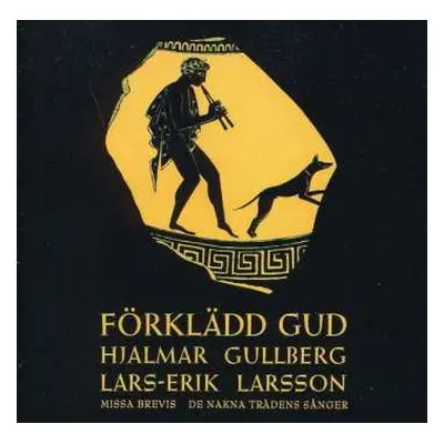 CD Lars-Erik Larsson: Förklädd Gud