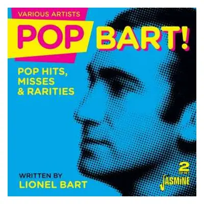 2CD Lionel Bart: Pop Bart! (Pop Hits, Misses & Rarities)