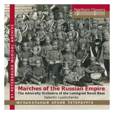 CD Various: The Admiralty Band Of The Leningrad Naval Base - Marches From The Russian Empire