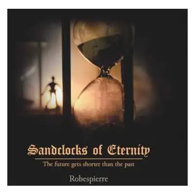 LP Robespierre: Sandclocks Of Eternity