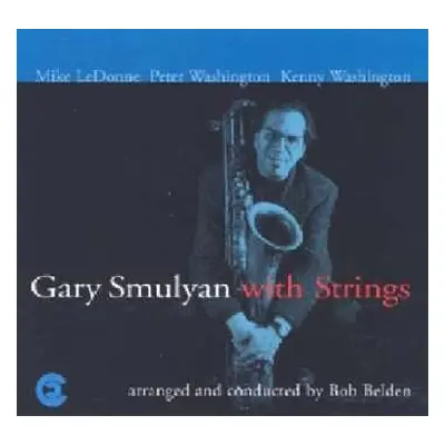 CD Gary Smulyan: Gary Smulyan With Strings