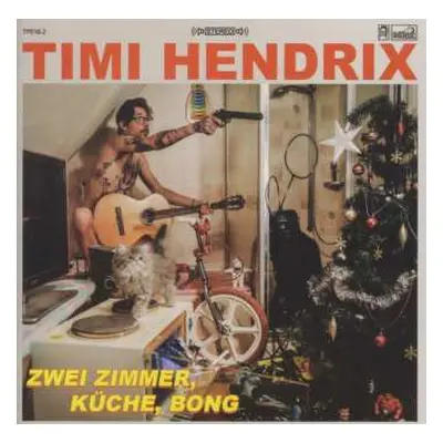 CD Timi Hendrix: Zwei Zimmer, Küche, Bong