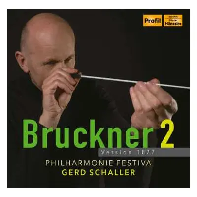 CD Anton Bruckner: Bruckner 2 Version 1877