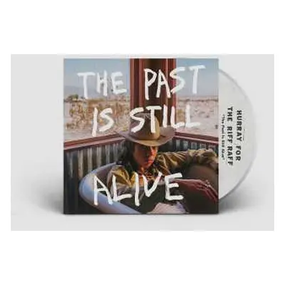 CD Hurray For The Riff Raff: The Past Is Still Alive