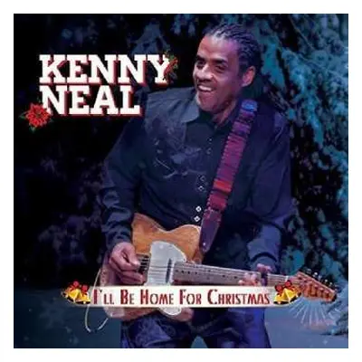 CD Kenny Neal: I'll Be Home For Christmas