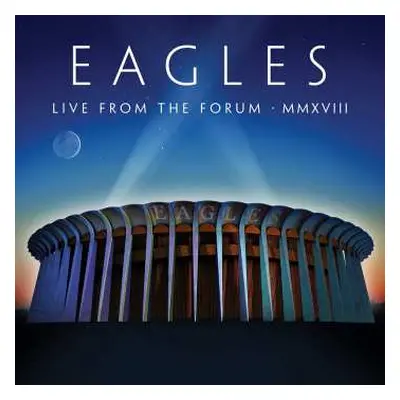 2CD/Blu-ray Eagles: Live From The Forum MMXVIII