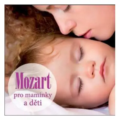 CD Various: Mozart pro maminky a děti