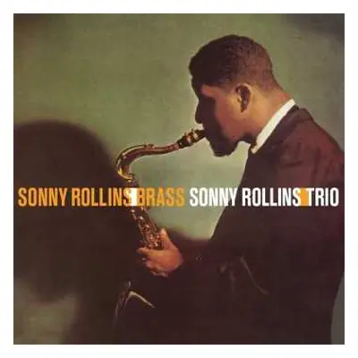 LP Sonny Rollins: Sonny Rollins/Brass - Sonny Rollins/Trio LTD