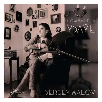 CD Sergey Malov: Hommage A Ysaÿe