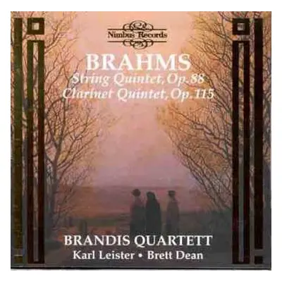 CD Johannes Brahms: Johannes Brahms String Quintet, Op. 88 Clarinet Quintet, Op. 115