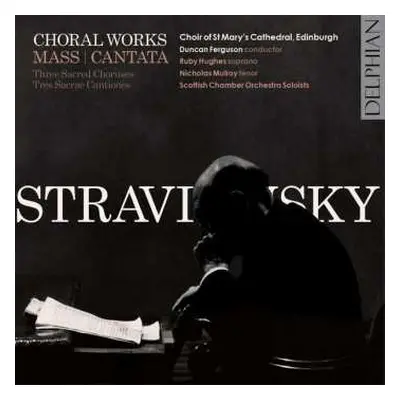 CD Igor Stravinsky: Choral Works Mass / Cantata