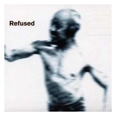 2LP Refused: Songs To Fan The Flames Of Discontent LTD