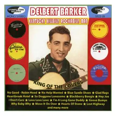 CD Delbert Barker: Kentucky Hillbilly Rockabilly Man - King Of The Cover